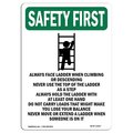 Signmission OSHA SAFETY FIRST Sign, Always Face Ladder W/ Symbol, 5in X 3.5in Decal, 3.5" W, 5" L, Portrait OS-SF-D-35-V-11027